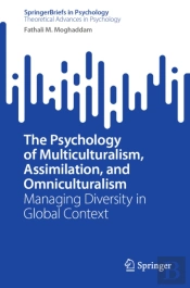 Psychology Of Multiculturalism, Assimilation, And Omniculturalism