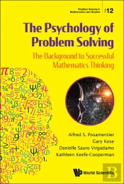 Psychology Of Problem Solving, The: The Background To Successful Mathematics Thinking