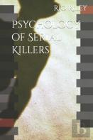 Psychology Of Serial Killers