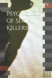 Psychology Of Serial Killers