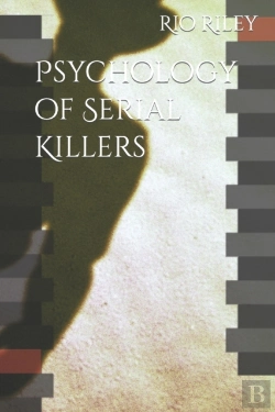 Bertrand.pt - Psychology Of Serial Killers
