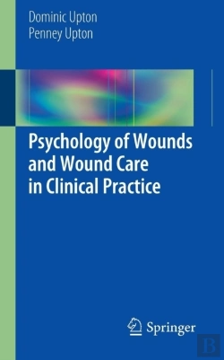 Bertrand.pt - Psychology Of Wounds And Wound Care In Clinical Practice