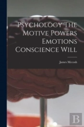 Psychology The Motive Powers Emotions Co