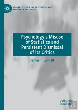 Bertrand.pt - Psychologyâ€™S Misuse Of Statistics And Persistent Dismissal Of Its Critics