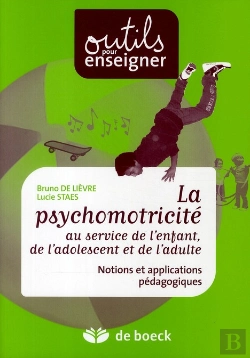 Bertrand.pt - Psychomotricité Au Service De L'Enfant ; Notions Et Applications Pédagogiques