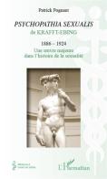 « Psychopathia Sexualis » De Krafft Ebing (1886-1924) ; Une Oeuvre Majeure Dans L'Histoire De La Sexualité