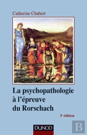Psychopathologie À L'Épreuve Du Rorschach (3e Édition)