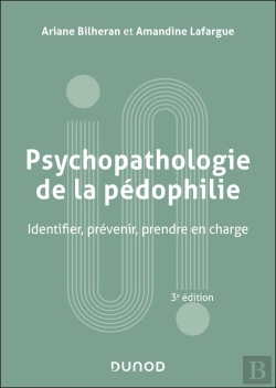 Bertrand.pt - Psychopathologie De La Pédophilie : Identifier, Prévenir, Prendre En Charge (3e Édition)