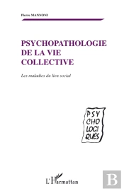Psychopathologie De La Vie Collective ; Les Maladies Du Lien Social