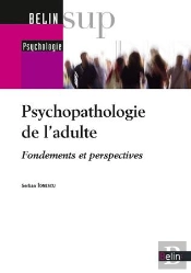 Psychopathologie De L'Adulte : Fondements Et Perspectives