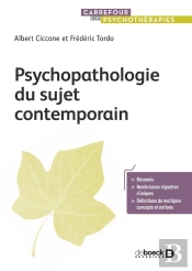 Psychopathologie Du Sujet Contemporain : Actualités De La Clinique Et Perspectives Thérapeutiques