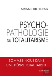 Psychopathologie Du Totalitarisme