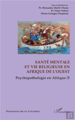 Bertrand.pt - Psychopathologie En Afrique T.5 ; Santé Mentale Et Vie Religieuse En Afrique De L'Ouest