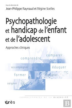 Bertrand.pt - Psychopathologie Et Handicap De L'Enfant Et De L'Adolescent ; Approches Cliniques