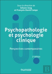 Psychopathologie Et Psychologie Clinique : Perspectives Contemporaines (2e Édition)