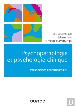 Bertrand.pt - Psychopathologie Et Psychologie Clinique ; Perspectives Contemporaines