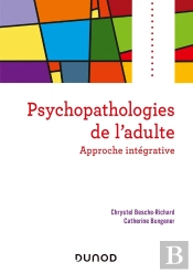 Psychopathologies De L'Adulte ; Approche Intégrative