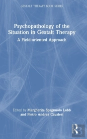 Psychopathology Of The Situation In Gestalt Therapy