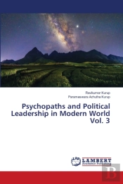 Psychopaths And Political Leadership In