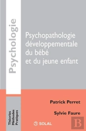 Psychopatologie Développementale Du Bébé Et Du Jeune Enfant