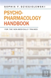 Psychopharmacology Handbook For The Non-Medically Trained