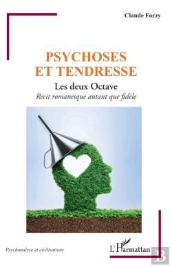 Bertrand.pt - Psychose Et Tendresse : Les Deux Octave ; Récit Romanesque Autant Que Fidèle