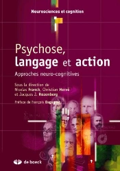 Psychose, Langage Et Action ; Approches Neuro-Cognitives