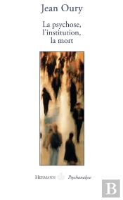 Psychose,L'Institution,La Mort (La)-