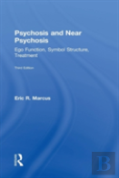 Psychosis And Near Psychosis