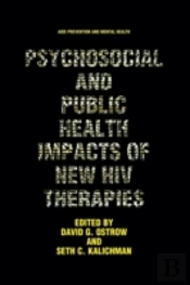 Psychosocial And Public Health Impacts Of New Hiv Therapies