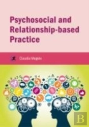 Psychosocial And Relationship-Based Practice