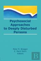 Psychosocial Approaches To Deeply Disturbed Persons