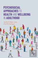 Psychosocial Approaches To Health And Wellbeing In Adulthood
