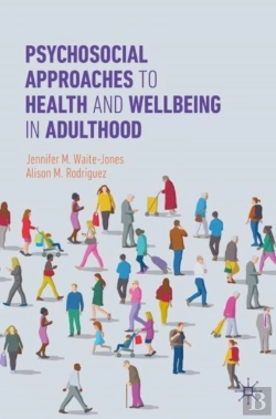 Bertrand.pt - Psychosocial Approaches To Health And Wellbeing In Adulthood