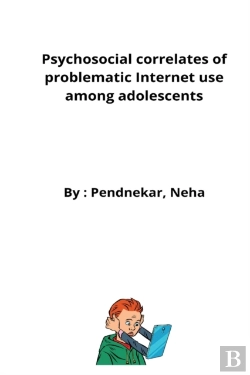 Bertrand.pt - Psychosocial Correlates Of Problematic Internet Use Among Adolescents