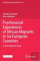 Psychosocial Experiences Of African Migrants In Six European Countries