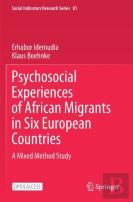 Psychosocial Experiences Of African Migrants In Six European Countries