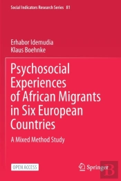 Psychosocial Experiences Of African Migrants In Six European Countries