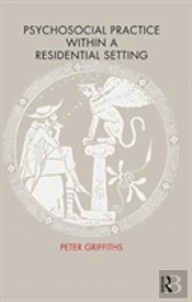 Psychosocial Practice Within A Residential Setting