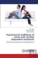 Psychosocial Wellbeing Of Wives With Alcohol Dependent Husbands