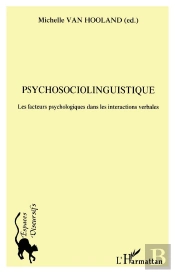 Psychosociolinguistique ; Les Facteurs Psychologiques Dans Les Interactions Verbales
