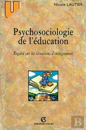 Psychosociologie De L'Éducation : Regard Sur Les Situations D'Enseignement