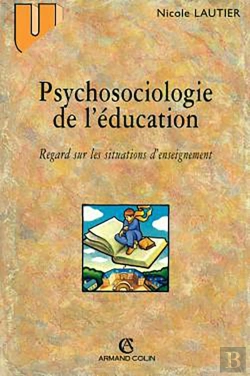 Bertrand.pt - Psychosociologie De L'Éducation : Regard Sur Les Situations D'Enseignement