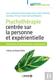 Psychotherapie Centree Sur La Personne Et Experientielle - Fondements Et Developpements Contemporain