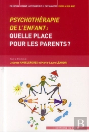 Psychothérapie De L'Enfant : Quelle Place Pour Les Parents