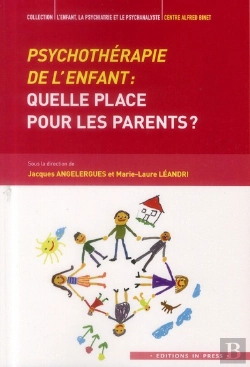 Bertrand.pt - Psychothérapie De L'Enfant : Quelle Place Pour Les Parents