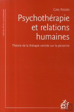 Bertrand.pt - Psychothérapie Et Relations Humaines ; Théorie De La Thérapie Centrée Sur La Personne