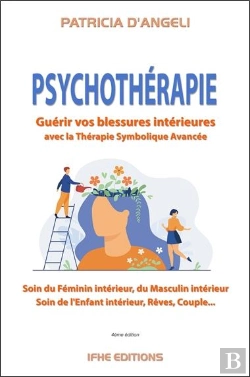 Bertrand.pt - Psychothérapie : Guérir Vos Blessures Intérieures Par La Thérapie Symbolique Avancée