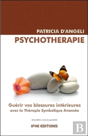 Psychothérapie ; Guérir Vos Blessures Intérieures