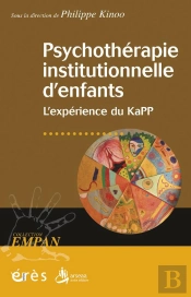 Psychothérapie Institutionnelle D'Enfants ; L'Expérience Du Kapp